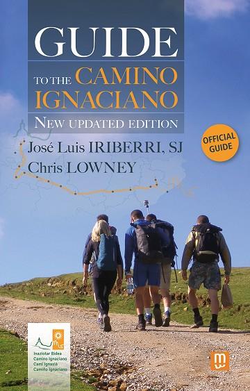 GUIDE TO THE CAMINO IGNACIANO - NEW UPDATED EDITION | 9788427146983 | LOWNEY, CHRIS / IRIBERRI, JOSÉ LUIS