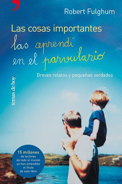 COSAS IMPORTANTES LAS APRENDI EN EL PARVULARIO, LAS | 9788484603283 | FULGHUM, ROBERT