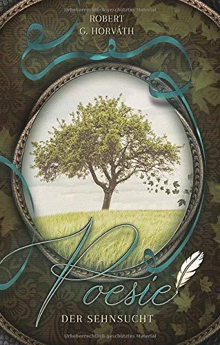 POESIE DER SEHNSUCHT | 9783750419032 | HORVATH, ROBERT G.
