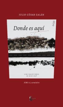 DONDE ES AQUÍ | 9789560107046 | GALAN, JULIO CESAR