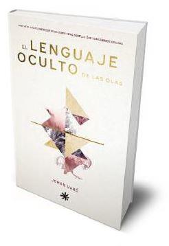 LENGUAJE OCULTO DE LAS OLAS, EL | 9788417008406 | VARÓ, JOHAN