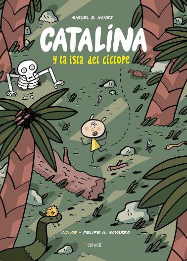 CATALINA Y LA ISLA DEL CÍCLOPE | 9788494876592 | B. NÚÑEZ, MIGUEL