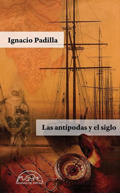 ANTÍPODAS Y EL SIGLO, LAS | 9788483932513 | PADILLA, IGNACIO