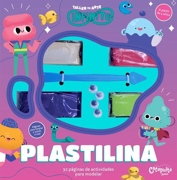 TALLER DE ARTE INFINITO. PLASTILINA | 9789876379373 | LOS EDITORES DE CATAPULTA