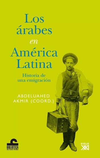 ARABES EN AMERICA LATINA | 9788432314193 | AKMIR, ABDELUAHED