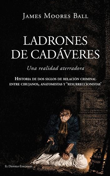 LADRONES DE CADÁVERES | 9791387799823 | MOORES BALL, JAMES