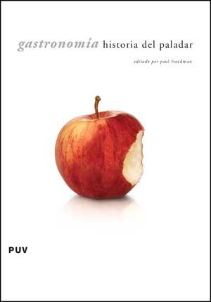 GASTRONOMÍA HISTORIA DEL PALADAR | 9788437074627 | VARIOS AUTORES