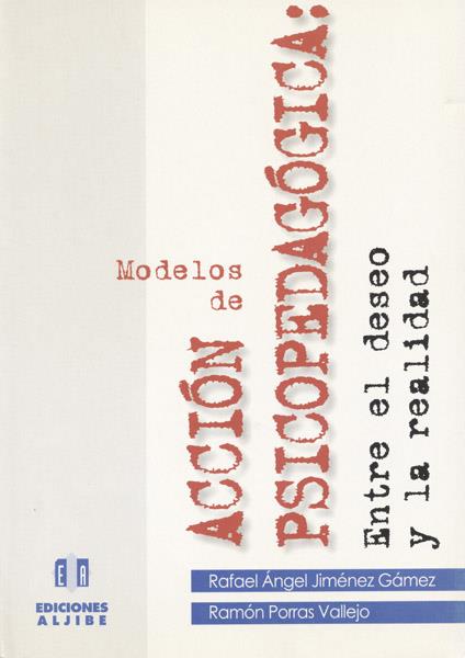 MODELOS DE ACCIÓN PSICOPEDAGÓGICA | 9788487767692 | JIMÉNEZ PÉREZ, RAFAEL ÁNGEL / PORRAS VALLEJO, RAMÓN
