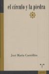 CÍRCULO Y LA PIEDRA, EL | 9788497042802 | CASTRILLÓN SUÁREZ, JOSÉ MARÍA
