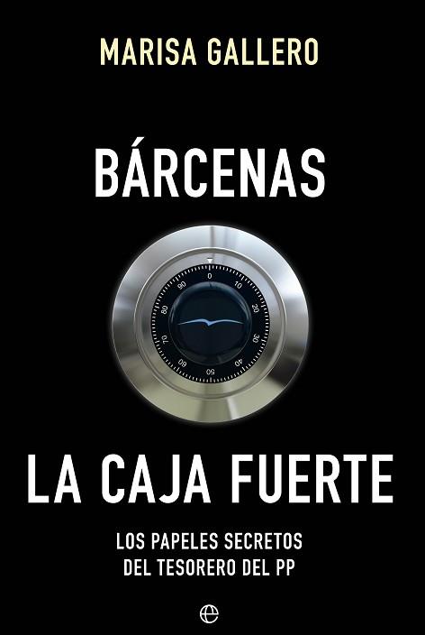 BÁRCENAS. LA CAJA FUERTE | 9788490604557 | GALLERO BERNAL, MARISA