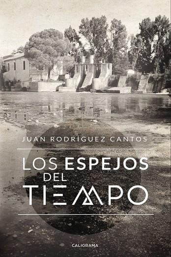 ESPEJOS DEL TIEMPO, LOS | 9788417426354 | RODRÍGUEZ CANTOS, JUAN