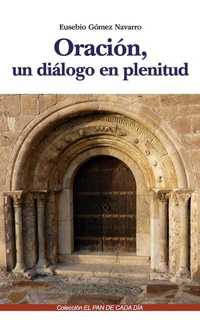 ORACIÓN, UN DIÁLOGO EN PLENITUD | 9788419640130 | GÓMEZ, EUSEBIO