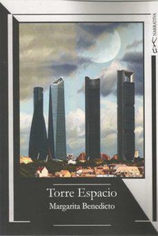 TORRE ESPACIO | 9788418212765 | BENEDICTO, MARGARITA