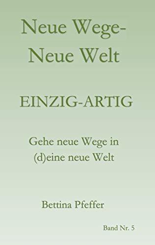 NEUE WEGE - NEUE WELT | 9783749484010 | PFEFFER, BETTINA