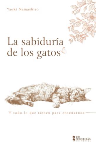SABIDURÍA DE LOS GATOS, LA | 9786287820494 | NAMASHIRO, YAOKI