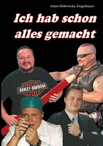 ICH HAB SCHON ALLES GEMACHT | 9783750427488 | DOBROWSKY-ZIEGELMAYER, ANTON