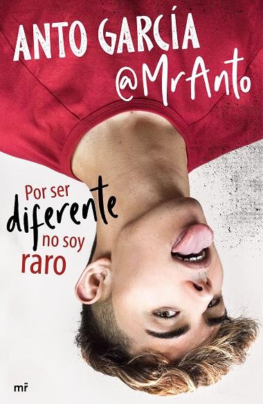 POR SER DIFERENTE NO SOY RARO | 9788427047143 | GARCÍA, ANTO (@MRANTO)