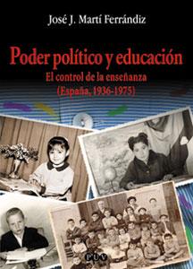 PODER POLÍTICO Y EDUCACIÓN | 9788437055077 | MARTÍ FERRÁNDIZ, JOSÉ JOAQUÍN