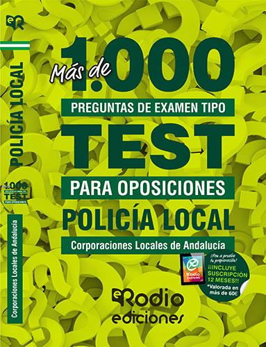 POLICÍA LOCAL. CORPORACIONES LOCALES DE ANDALUCÍA. MÁS DE 1.000 PREGUNTAS TIPO TEST PARA OPOSICIONES. | 9788418331268 | VARIOS AUTORES
