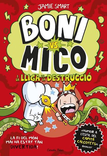 BONI VS. MICO 03. BONI VS. MICO I LA LLIGA DE LA DESTRUCCIÓ | 9788413899404 | SMART, JAMIE