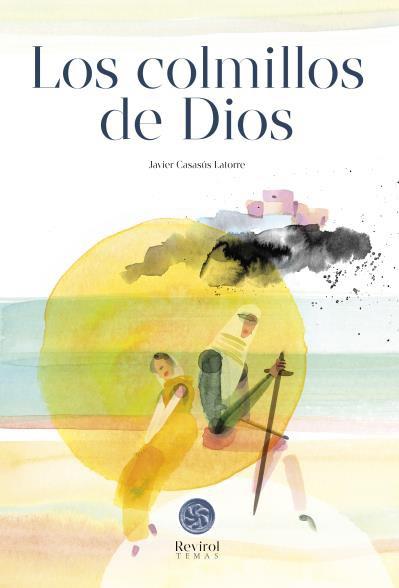 COLMILLOS DE DIOS, LOS | 9788483215661 | CASASÚS LATORRE, JAVIER