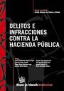 DELITOS E INFRACCIONES CONTRA LA HACIENDA PÚBLICA | 9788498767179 | EMILIO OCTAVIO DE TOLEDO Y UBIETO/SUSANA HUERTA TOCILDO/MIGUEL ÁNGEL MARTÍNEZ LAGO/IGNACIO AYALA GÓM