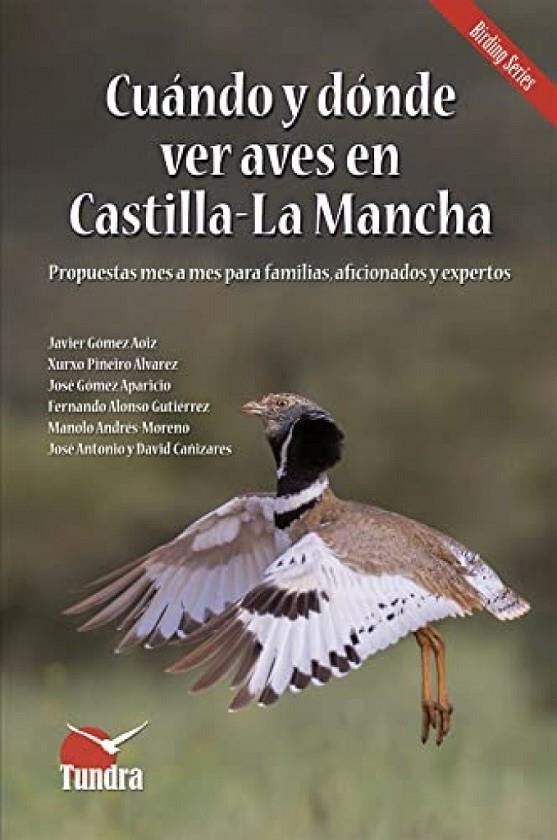 CUANDO Y DONDE VER AVES EN CASTILLA LA MANCHA | 9788418458767