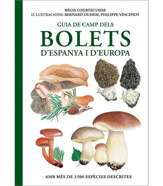 GUIA DE CAMP DELS BOLETS D'ESPAÑA I D'EUROPA | 9788428217903 | COURTECUISSE, RÉGIS