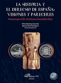 HISTORIA Y EL DERECHO DE ESPAÑA VISIONES Y PARECERES, LA | 9788411223577