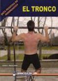GUÍA PRÁCTICA DE MUSCULACIÓN : EL TRONCO | 9788498236453 | MONROY ANTÓN, ANTONIO JESÚS