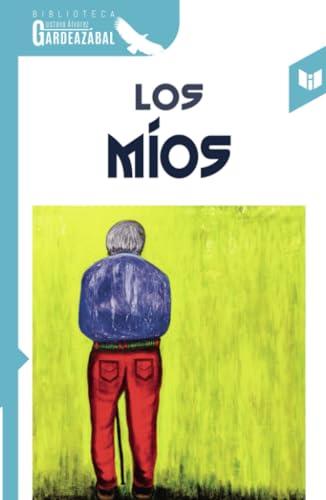 MÍOS, LOS | 9789580806172 | ALVAREZ GARDEAZÁBAL, GUSTAVO