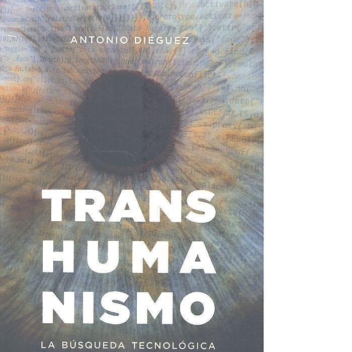 TRANSHUMANISMO | 9788425439629 | DIÉGUEZ LUCENA, ANTONIO