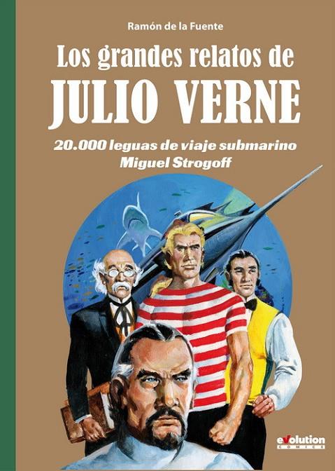 GRANDES RELATOS DE JULIO VERNE 02, LOS : 20.000 LEGUAS DE VIAJE SUBMARINO / MIGUEL STROGOFF | 9788413342214 | DE LA FUENTE, RAMÓN