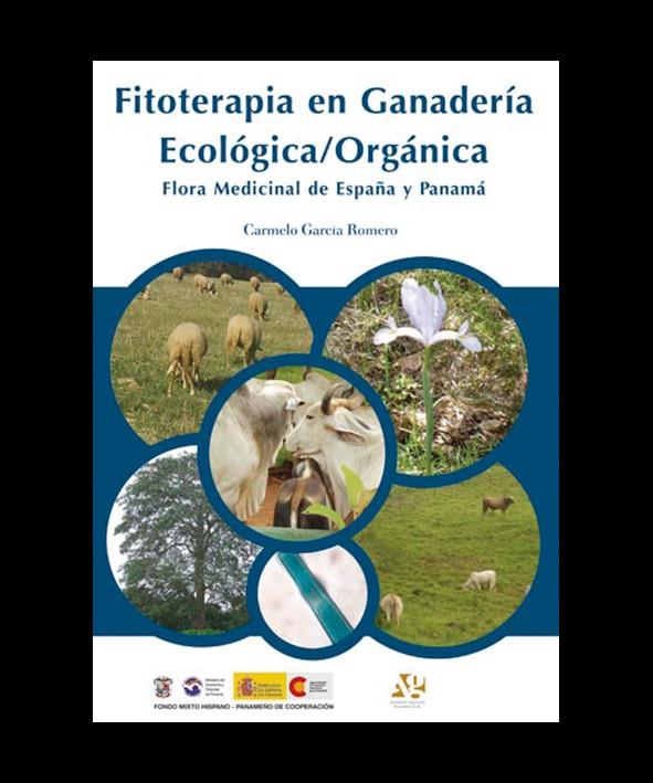 FITOTERAPIA EN GANADERÍA ECOLÓGICA/ORGÁNICA | 9788485441914 | GARCÍA ROMERO, C.