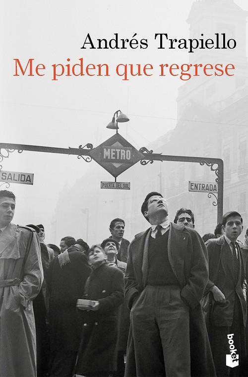 ME PIDEN QUE REGRESE | 9788423368860 | TRAPIELLO, ANDRÉS