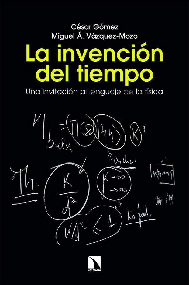 INVENCIÓN DEL TIEMPO, LA | 9788410676176 | GOMEZ, CESAR / VAZQUEZ-MOZO, MIGUEL A.
