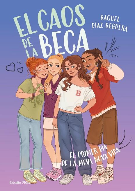 CAOS DE LA BECA 01, EL. EL PRIMER DIA DE LA MEVA NOVA VIDA | 9791387903633 | DÍAZ REGUERA, RAQUEL