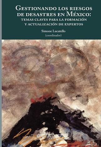 GESTIONANDO LOS RIESGOS DE DESASTRES EN MÉXICO | 9786078953639 | LUCATELLO, SIMONE