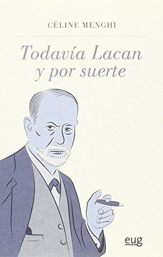 TODAVIA LACÁN Y POR SUERTE | 9788433858566 | MENGHI, CÉLINE