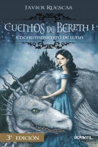 CUENTOS DE BERETH I - ENCANTAMIENTO DE LUNA | 9788493704216 | RUESCAS, JAVIER