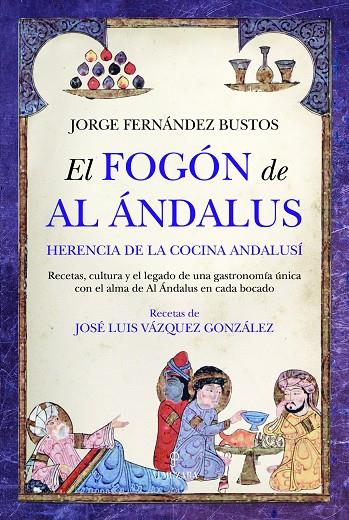 FOGÓN DE AL ÁNDALUS, EL | 9788410527980 | FERNÁNDEZ BUSTOS, JORGE