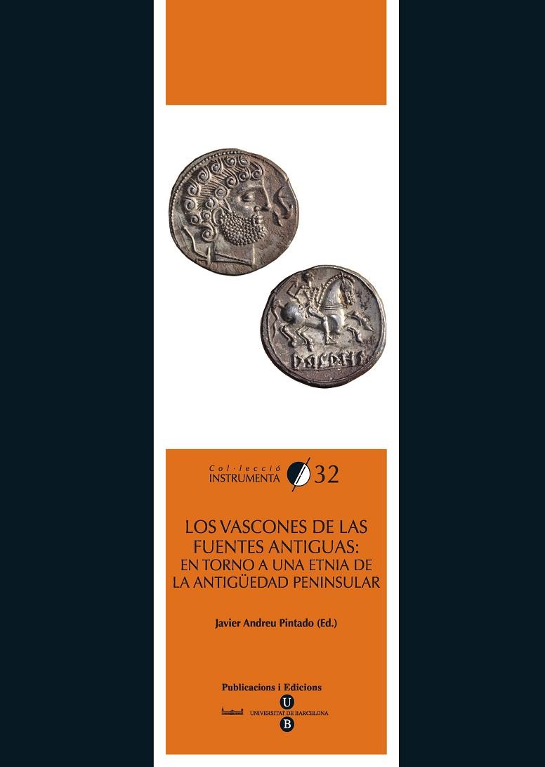 VASCONES DE LAS FUENTES ANTIGUAS, LOS : EN TORNO A UNA ETNIA DE LA ANTIGÜEDAD PENINSULAR | 9788447533909 | ANDREU PINTADO, JAVIER