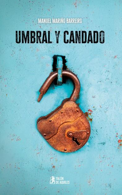 UMBRAL Y CANDADO | 9791387999681 | MARIÑO BARREIRO, MANUEL