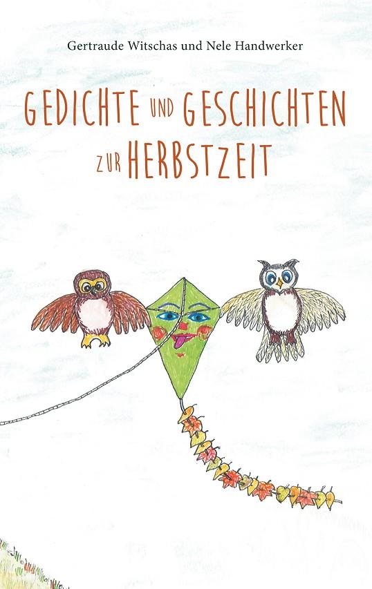 GEDICHTE UND GESCHICHTEN ZUR HERBSTZEIT | 9783744890410 | HANDWERKER, NELE / WITSCHAS, GERTRAUDE