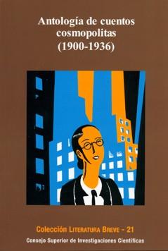 ANTOLOGÍA DE CUENTOS COSMOPOLITAS (1900-1936) | 9788400093211
