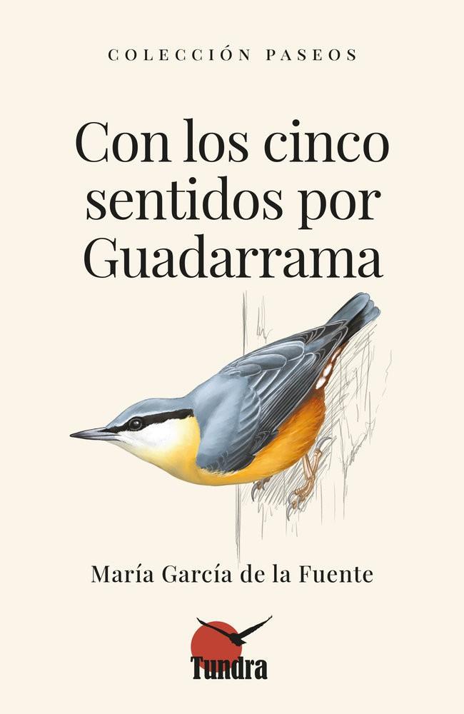 CON LOS CINCO SENTIDOS POR GUADARRAMA | 9791387759261 | GARCIA DE LAS FUENTES, MARIA