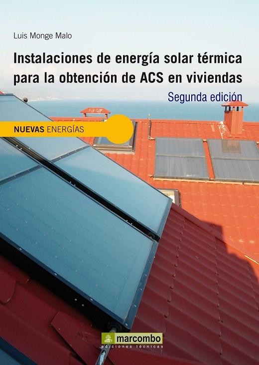 INSTALACIONES DE ENERGÍA SOLAR TÉRMICA PARA LA OBTENCIÓN DE ACS EN VIVIENDAS Y EDIFICIOS | 9788426719638 | MONGE MALO, LUIS