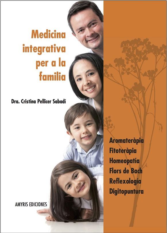 MEDICINA INTEGRATIVA PER A LA FAMILIA | 9782875520395 | PELLICER SABADÍ, CRISTINA