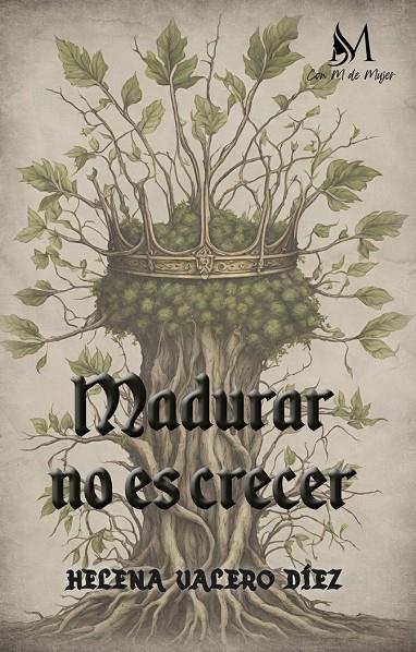 MADURAR NO ES CRECER | 9788410102194 | VALERO, HELENA