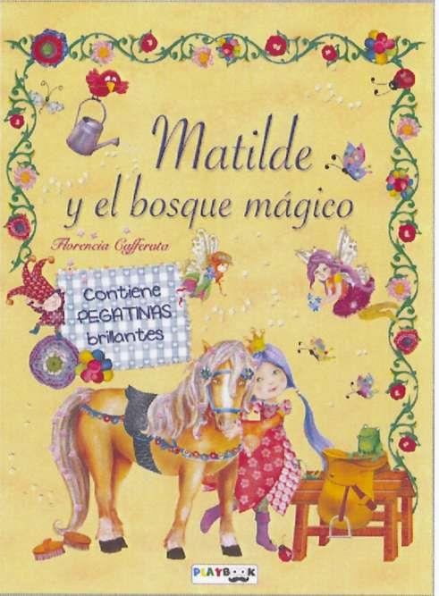 HISTORIA DE PONIS Y PRINCESAS. MATILDE Y EL BOSQUE MÁGICO | 9788416189120 | EQUIPO EDITORIAL